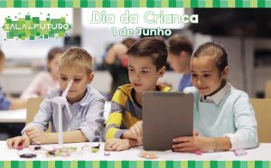 Read more about the article Dia Mundial da Criança – Sala do Futuro
