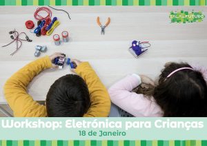 Read more about the article Workshop Eletrónica para Crianças