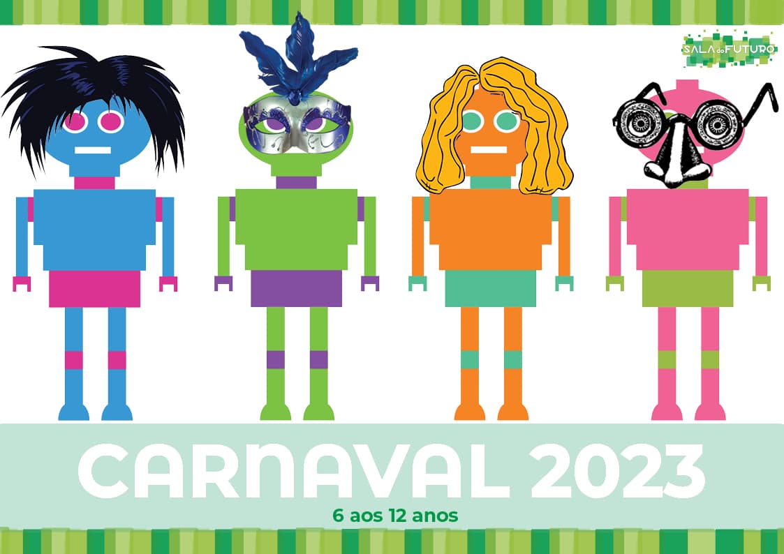 You are currently viewing Carnaval 2023 na Sala do Futuro