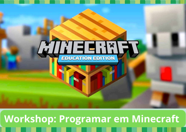 Minecraft Learning Courseware Workshop: Programar em Minecraft Education - Sala do Futuro